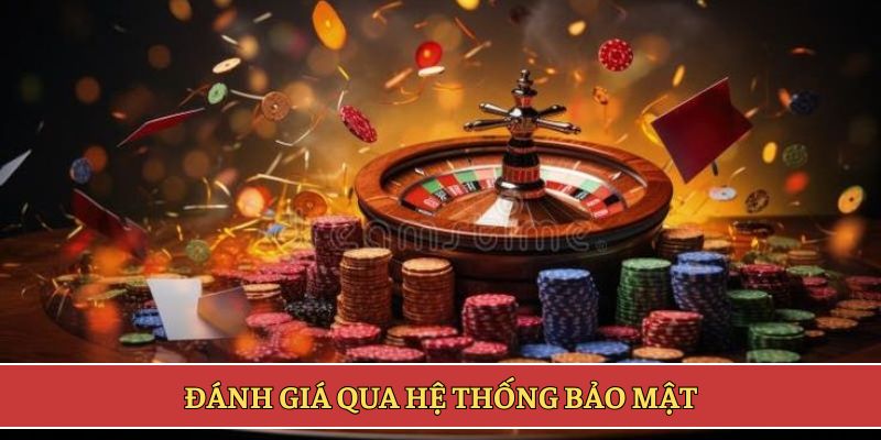 Đánh giá qua hệ thống bảo mật