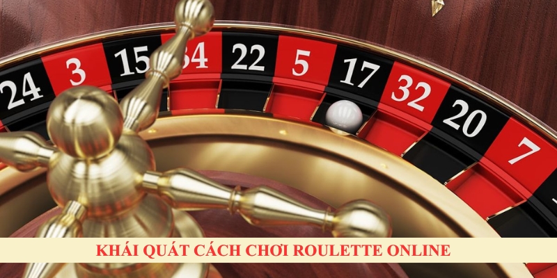Khái quát cách chơi roulette online