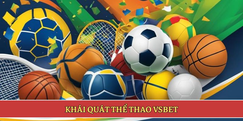 Khái quát thể thao VSBET