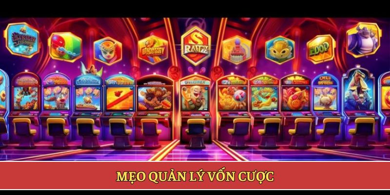 Mẹo quản lý vốn cược