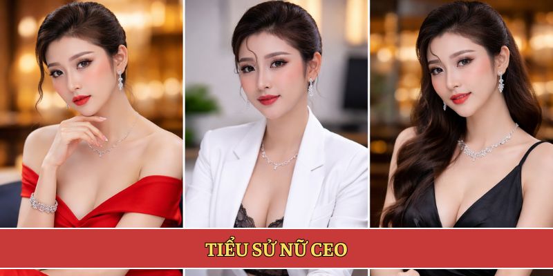 Tiểu sử nữ CEO